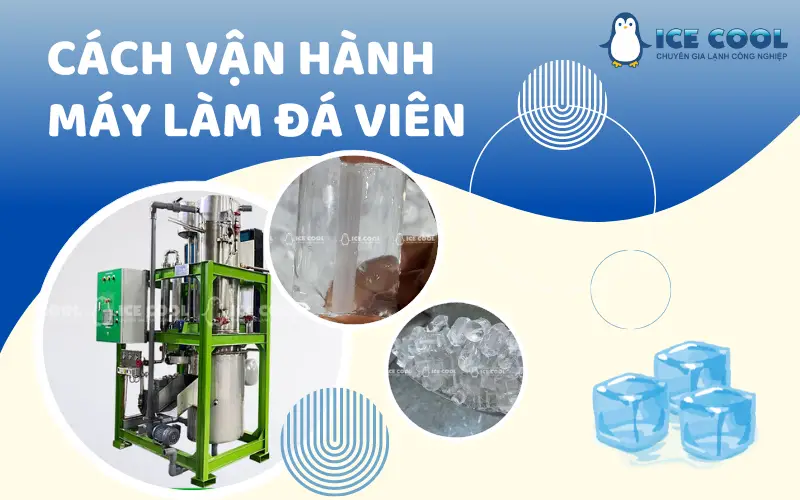 Cách vận hành máy làm đá viên