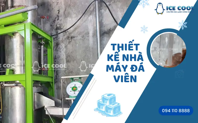 Thiết kế nhà máy đá viên