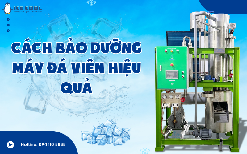 Cách bảo dưỡng máy đá viên hiệu quả