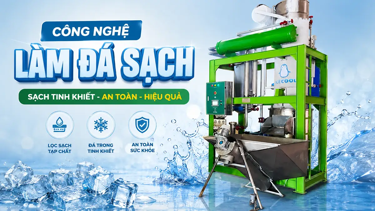 Tìm hiểu công nghệ làm đá sạch hiện đại năm 2026