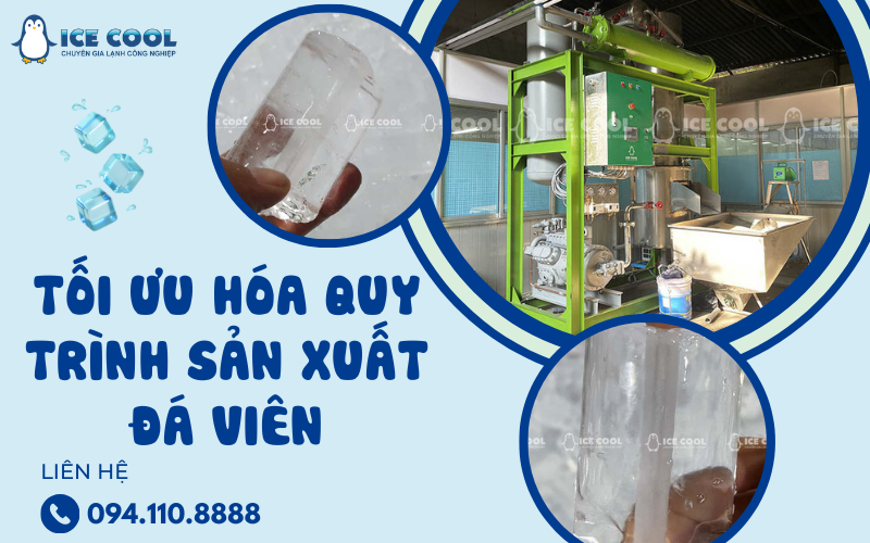 Tối ưu hóa quy trình sản xuất đá viên