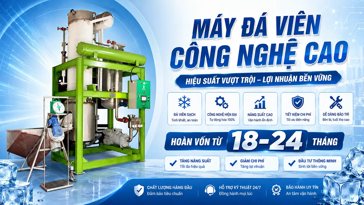 Máy đá viên đạt chứng nhận an toàn cho sức khỏe – Cơ hội đầu tư vào thị trường đá sạch đang bùng nổ