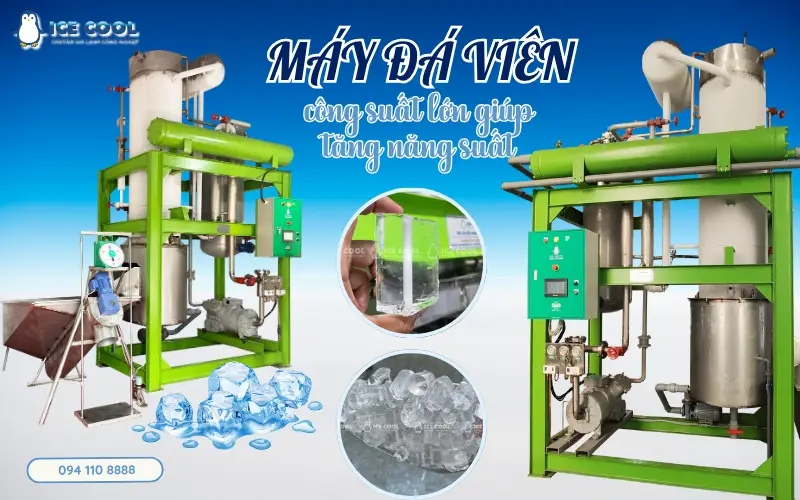 Máy đá viên công suất lớn giúp tăng năng suất và tạo lợi thế cạnh tranh về chi phí