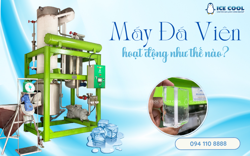 Máy đá viên hoạt động như thế nào?