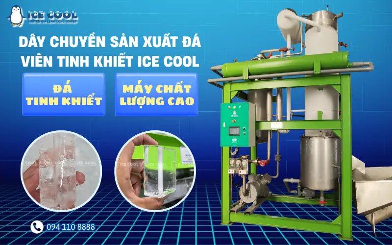 Dây chuyền sản xuất đá viên tinh khiết ICE COOL – Giải pháp tối ưu cho nhà đầu tư