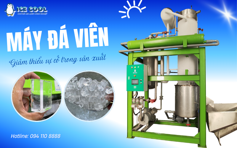 Máy đá viên giảm thiểu sự cố trong sản xuất – Bí quyết duy trì hoạt động ổn định, liên tục