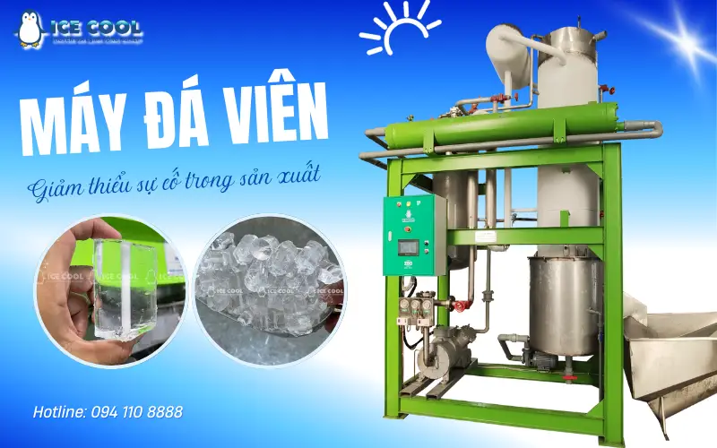Máy đá viên giảm thiểu sự cố trong sản xuất – Bí quyết duy trì hoạt động ổn định, liên tục