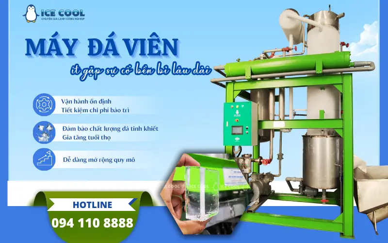 TOP 5 lý do nên đầu tư máy đá viên ít gặp sự cố bền bỉ lâu dài cho cơ sở sản xuất đá tinh khiết