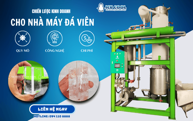 Hướng dẫn xây dựng chiến lược kinh doanh cho nhà máy đá viên