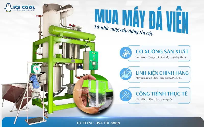 Mua máy đá viên từ nhà cung cấp đáng tin cậy để đảm bảo chất lượng và hiệu quả đầu tư