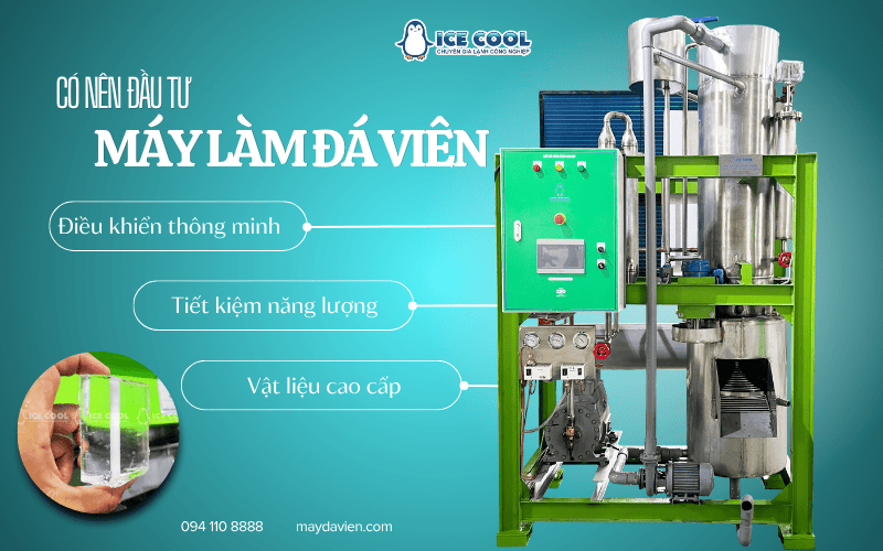 Có nên đầu tư máy làm đá viên hiện nay để bắt đầu kinh doanh đá viên?