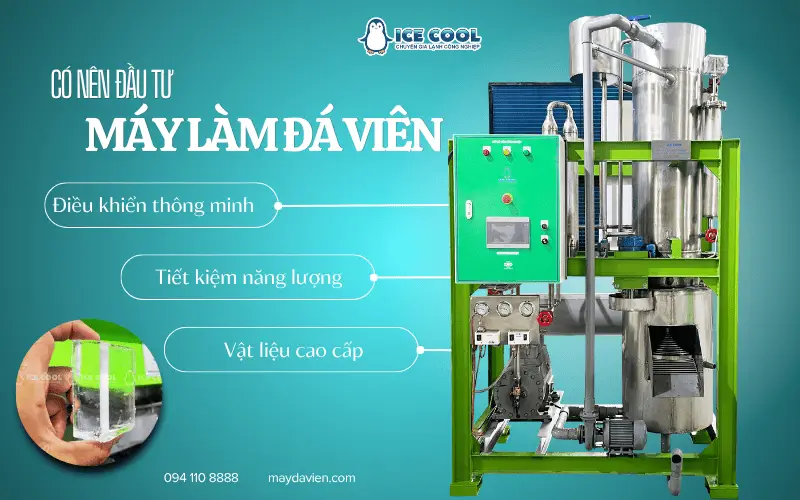 Có nên đầu tư máy làm đá viên hiện nay để bắt đầu kinh doanh đá viên?