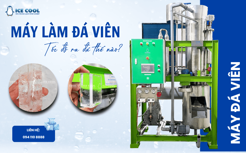 Máy làm đá viên tốc độ ra đá thế nào và những yếu tố ảnh hưởng đến hiệu suất?