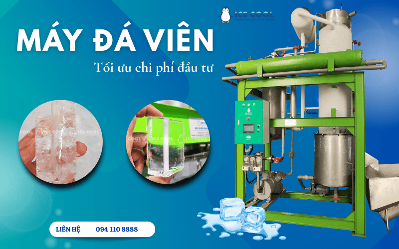 Bí quyết chọn máy đá viên tối ưu chi phí đầu tư cho người mới bắt đầu kinh doanh