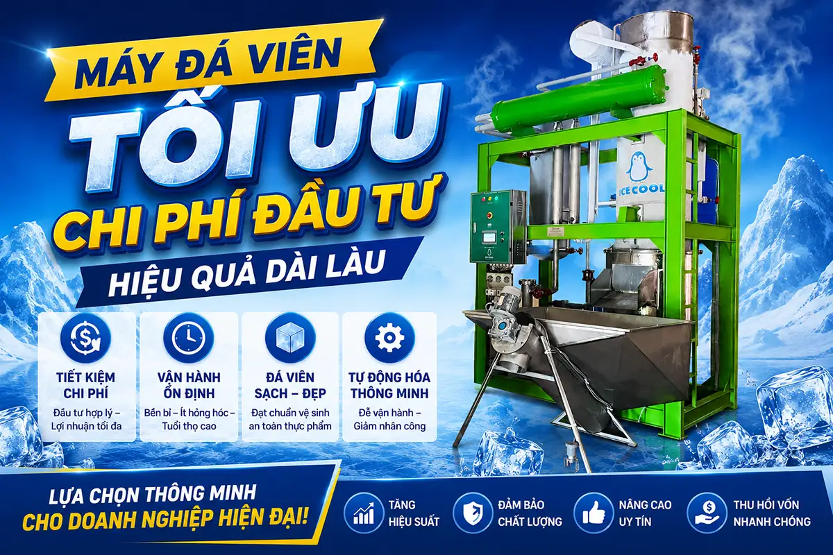 Bí quyết chọn máy đá viên tối ưu chi phí đầu tư cho người mới bắt đầu kinh doanh