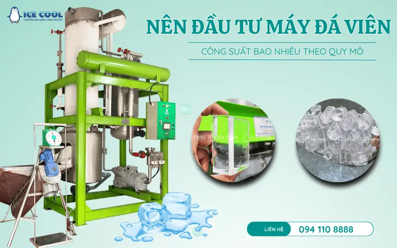 Nên đầu tư máy đá viên công suất bao nhiêu?
