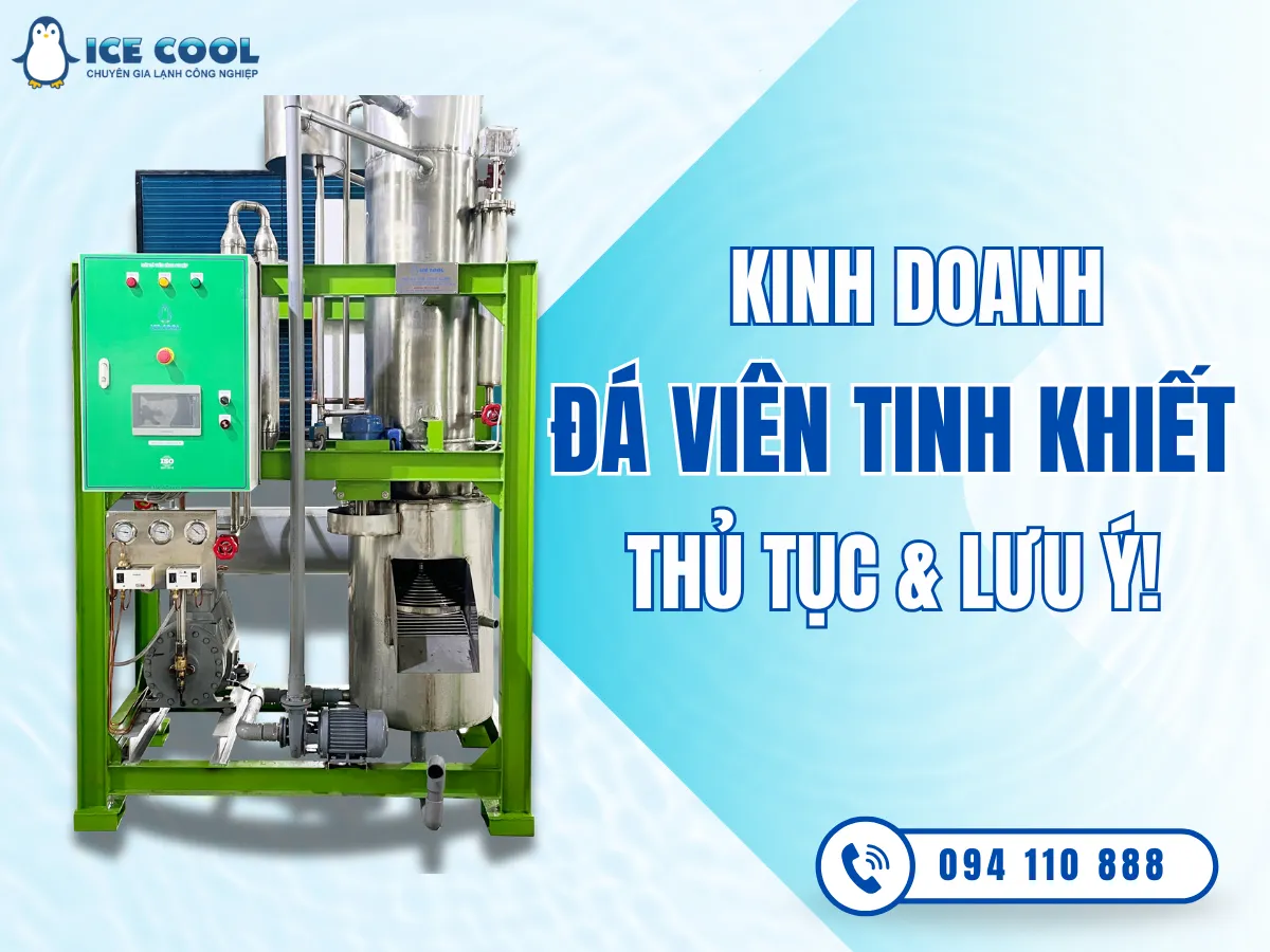 Đăng ký kinh doanh đá viên tinh khiết: Thủ tục, pháp lý và lưu ý quan trọng