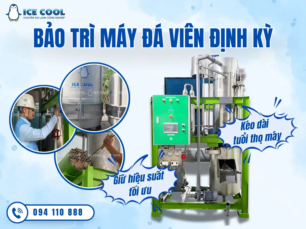 Bảo trì máy đá viên định kỳ - Giữ hiệu suất tối ưu, kéo dài tuổi thọ máy