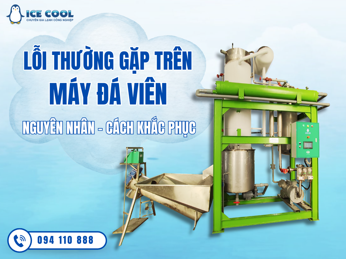 Tìm hiểu nguyên nhân và cách khắc phục các lỗi thường gặp trên máy đá viên