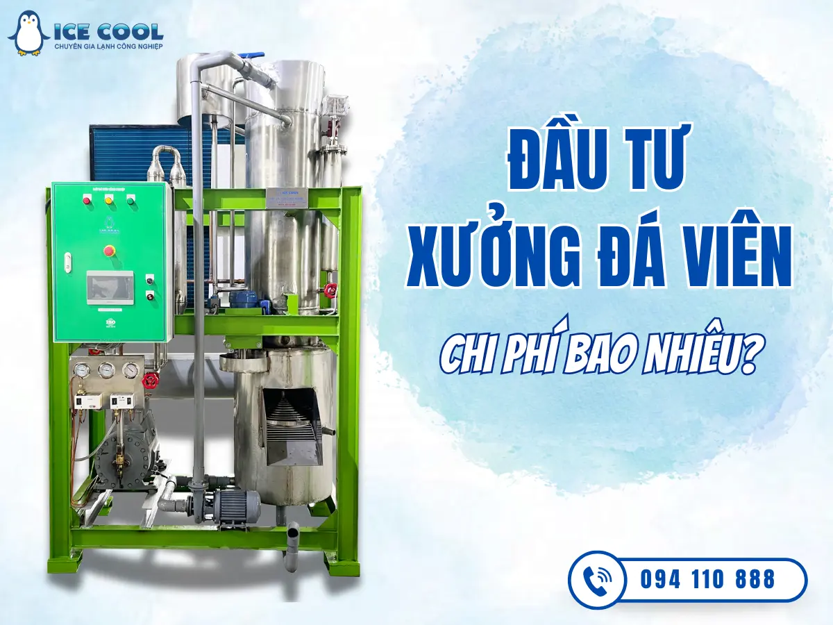 Chi phí mở xưởng đá viên là bao nhiêu?