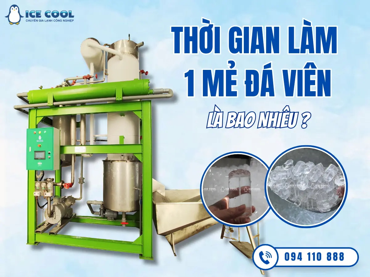 Thời gian làm 1 mè đá viên là bao nhiêu?