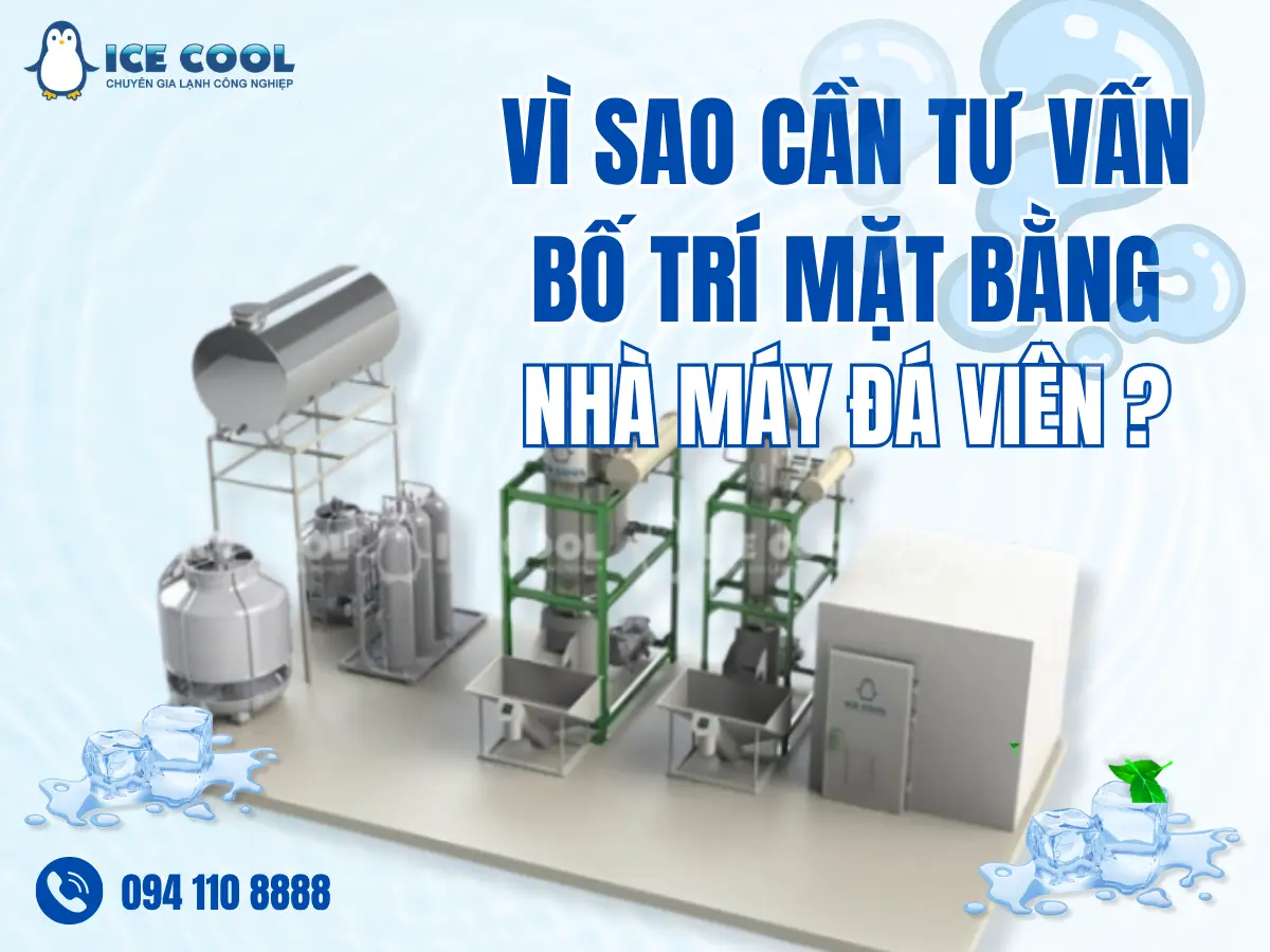 Tư vấn bố trí mặt bằng nhà máy đá viên