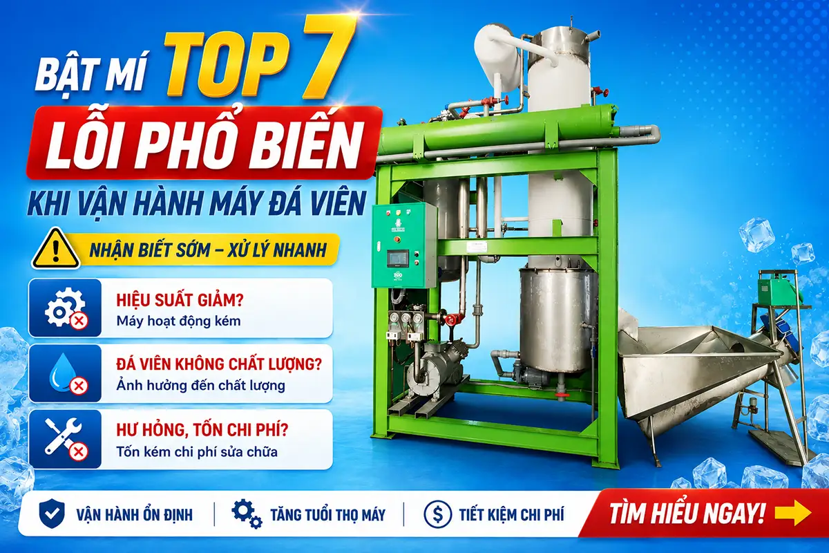 Những lỗi phổ biến khi vận hành máy đá viên và hướng xử lý hiệu quả