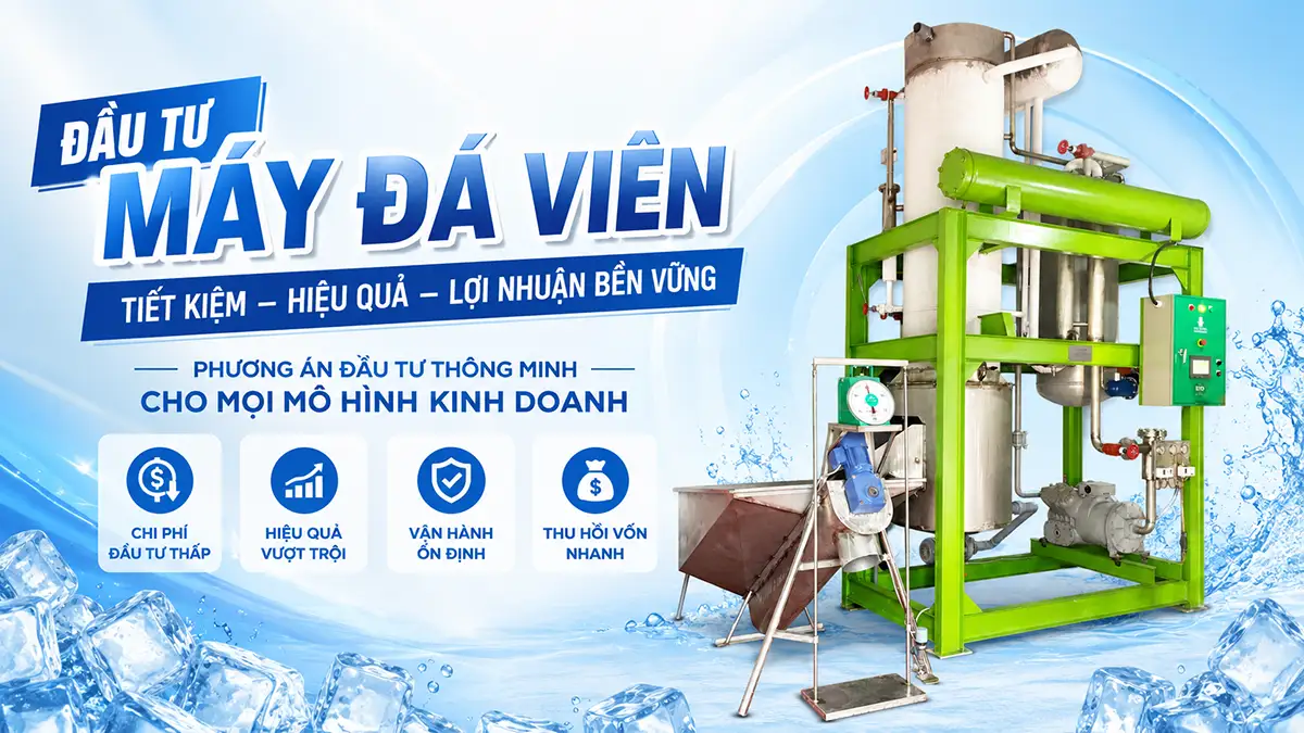 Tư vấn phương án đầu tư máy đá viên tiết kiệm và phù hợp nguồn lực tài chính