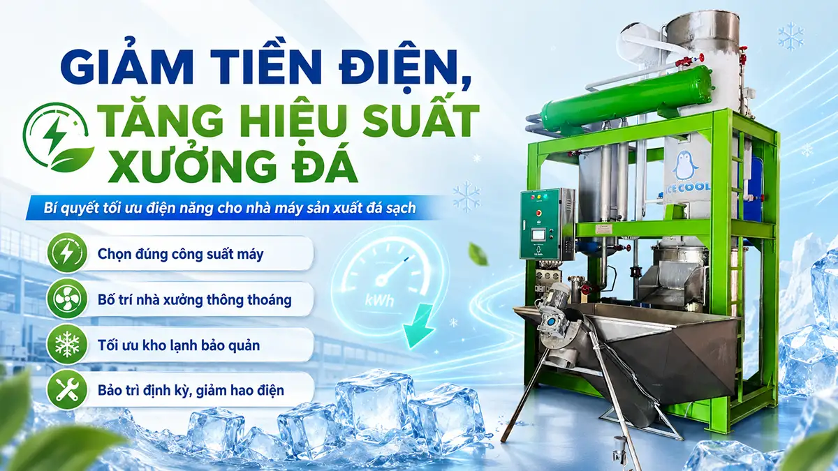 Cách tối ưu điện năng cho nhà máy sản xuất đá sạch