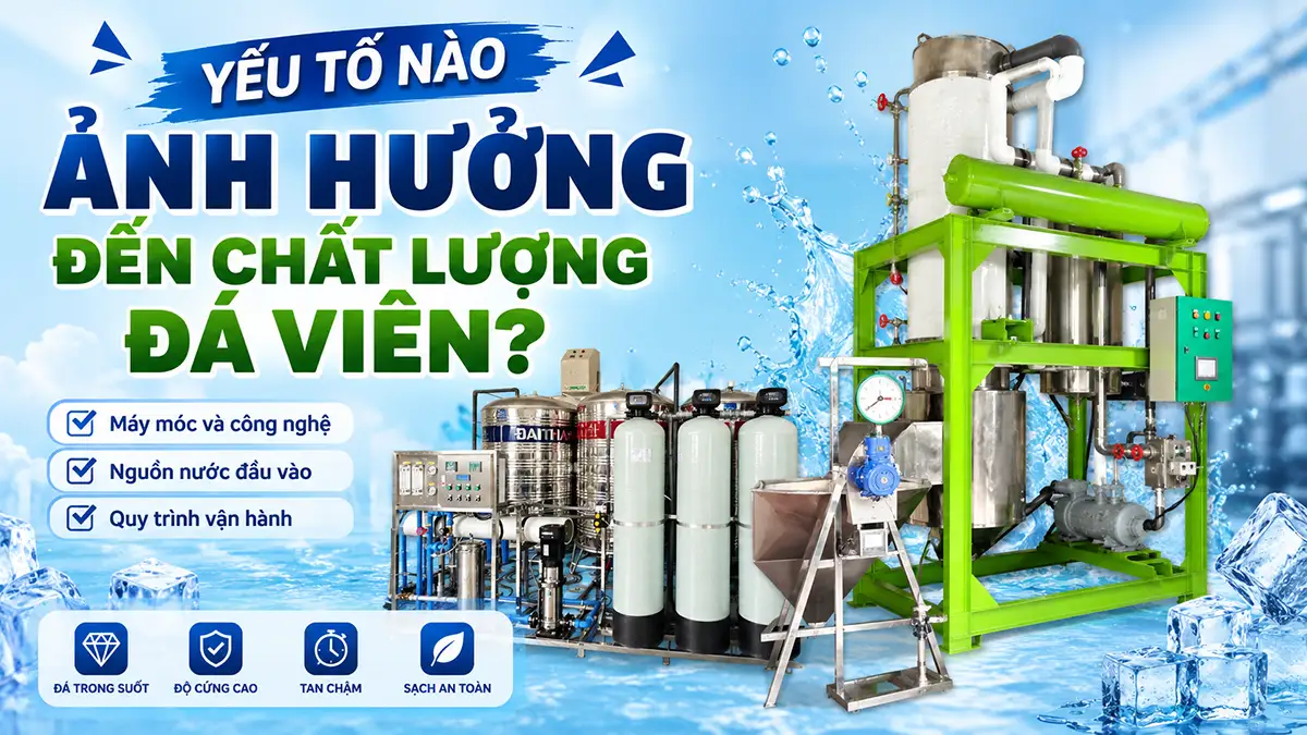 Hệ thống lọc nước có ảnh hưởng đến chất lượng đá viên không?