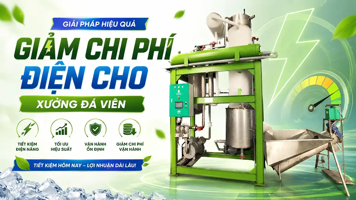 Muốn giảm chi phí điện cho xưởng đá viên? Đừng bỏ qua điều này
