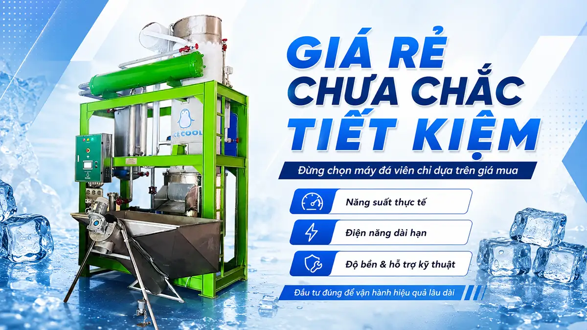 Vì sao không nên chọn máy đá viên chỉ dựa trên giá mua?