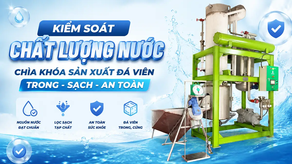 Cách kiểm soát chất lượng nước trong quá trình làm đá viên