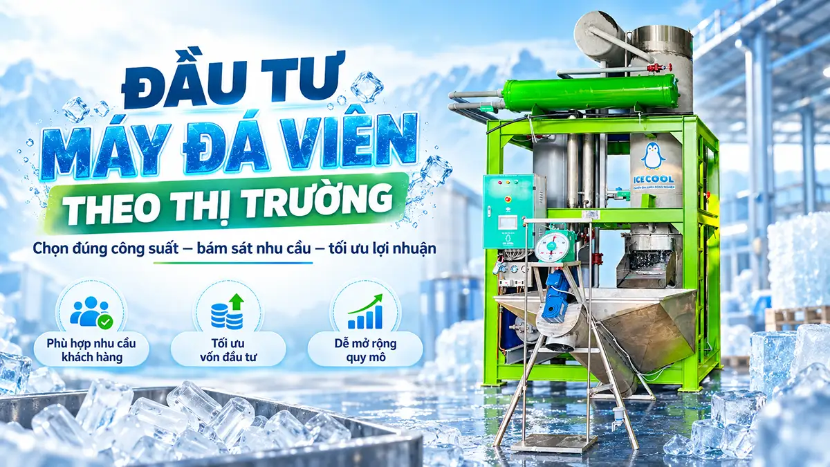 Đầu tư máy đá viên theo thị trường hay theo khả năng tài chính