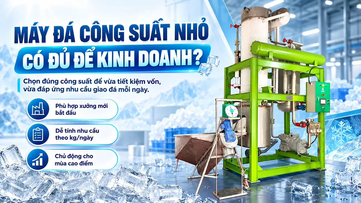 Máy đá công suất nhỏ có đủ phục vụ kinh doanh không?