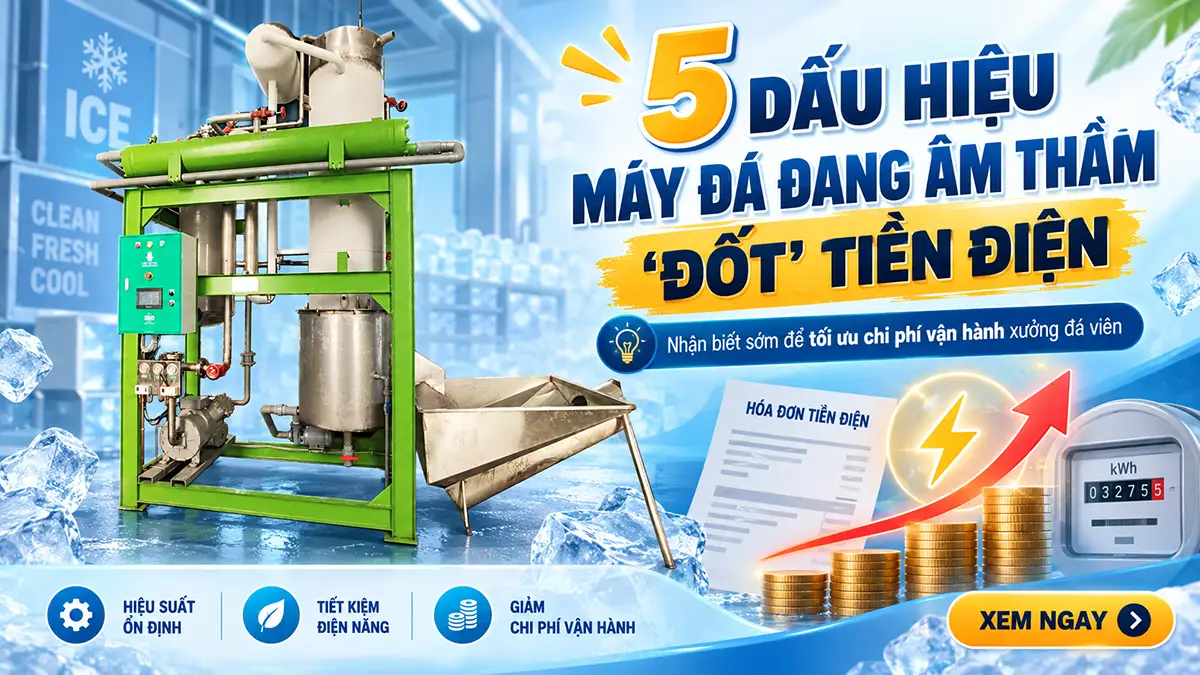5 dấu hiệu máy đá đang âm thầm làm tăng tiền điện